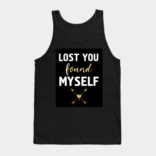 LOST YOU FOUND MYSELF Tank Top